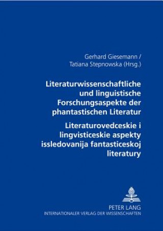 Книга Literaturwissenschaftliche und linguistische Forschungsaspekte der phantastischen Literatur- Ð›Ð¸Ñ‚ÐµÑ€Ð°Ñ‚ÑƒÑ€Ð¾Ð²ÐµÐ' Ñ‡ÐµÑÐºÐ¸Ðµ Ð¸ Ð»Ð¸Ð½Ð³Ð²Ð¸Ñ Gerhard Giesemann