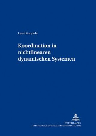Kniha Koordination in Nichtlinearen Dynamischen Systemen Lars Otterpohl