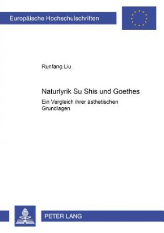 Kniha Naturlyrik Su Shis Und Goethes Runfang Liu