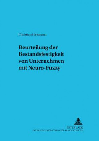 Könyv Beurteilung Der Bestandsfestigkeit Von Unternehmen Mit Neuro-Fuzzy Christian Heitmann