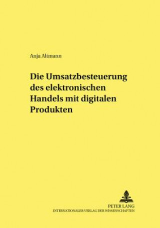 Kniha Umsatzbesteuerung Des Elektronischen Handels Mit Digitalen Produkten Anja Altmann