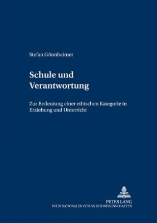 Kniha Schule Und Verantwortung Stefan Gönnheimer