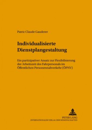 Kniha Individualisierte Dienstplangestaltung Patric Claude Gauderer