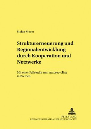 Book Strukturerneuerung Und Regionalentwicklung Durch Kooperationen Und Netzwerke Stefan Meyer