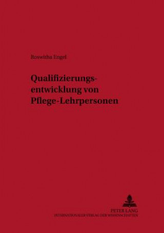 Książka Qualifizierungsentwicklung Von Pflege-Lehrpersonen Roswitha Engel