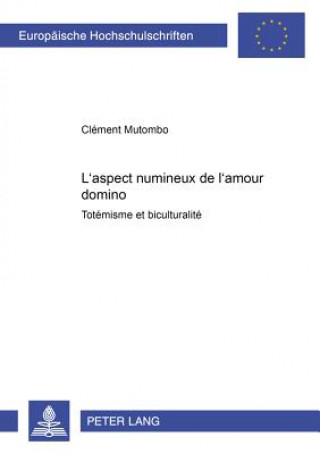 Libro L'aspect numineux de l'amour domino Clément Mutombo