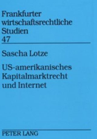 Kniha US-amerikanisches Kapitalmarktrecht und Internet Sascha Lotze