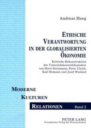 Kniha Ethische Verantwortung in Der Globalisierten Oekonomie Andreas Heeg