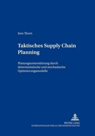 Knjiga Taktisches Supply Chain Planning Jens Thorn