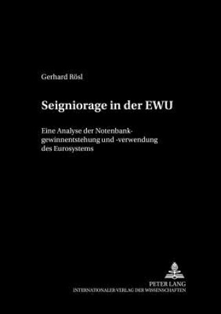 Kniha Seigniorage in Der Ewu Gerhard Rösl