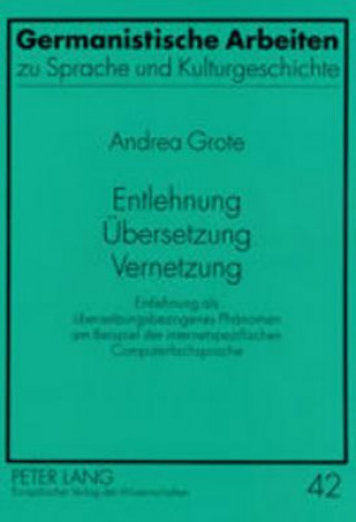 Kniha Entlehnung - Uebersetzung - Vernetzung Andrea Grote
