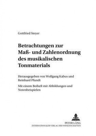 Knjiga Betrachtungen Zur Mass- Und Zahlenordnung Des Musikalischen Tonmaterials Wolfgang Kabus