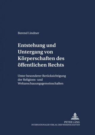 Książka Entstehung Und Untergang Von Koerperschaften Des Oeffentlichen Rechts Berend Lindner