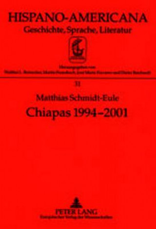 Knjiga Chiapas 1994-2001 Matthias Schmidt-Eule