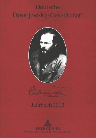 Carte Deutsche Dostojewskij-Gesellschaft- Jahrbuch 2002 Ellen Lackner