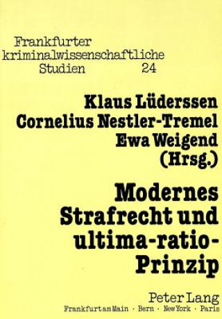 Kniha Modernes Strafrecht und ultima-ratio-Prinzip Klaus Lüderssen