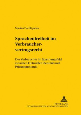 Knjiga Sprachenfreiheit Im Verbrauchervertragsrecht Markus Dreißigacker