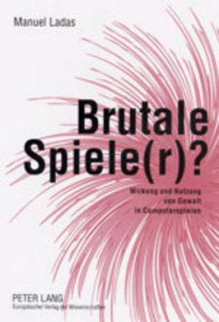 Kniha Brutale Spiele(r)? Manuel Ladas