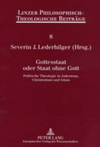 Könyv Gottesstaat Oder Staat Ohne Gott Severin J. Lederhilger