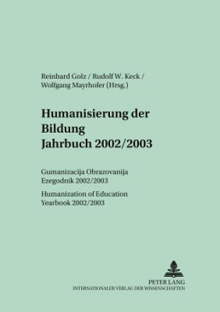 Kniha Humanisierung Der Bildung Jahrbuch 2002/2003 / Humanization of Education - Yearbook 2002/2003 Reinhard Golz