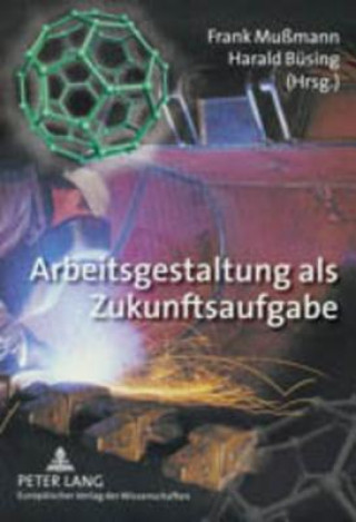 Livre Arbeitsgestaltung ALS Zukunftsaufgabe Frank Mußmann