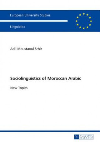 Kniha Sociolinguistics of Moroccan Arabic Adil Moustaoui Srhir