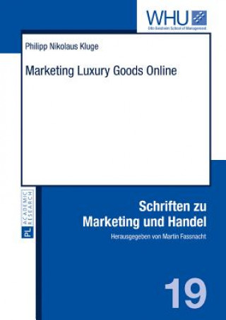 Kniha Marketing Luxury Goods Online Philipp Nikolaus Kluge