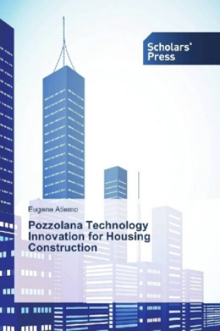 Libro Pozzolana Technology Innovation for Housing Construction Eugene Atiemo