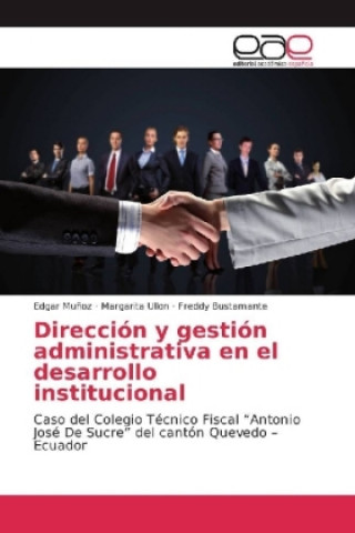 Könyv Dirección y gestión administrativa en el desarrollo institucional Edgar Muñoz