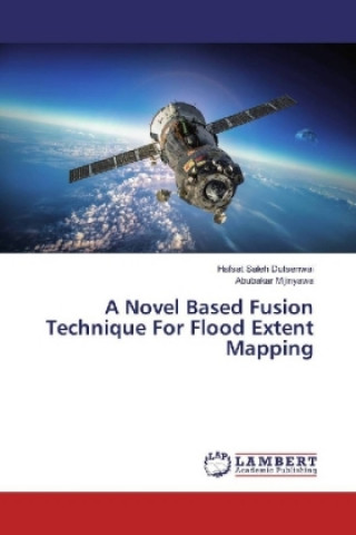 Kniha A Novel Based Fusion Technique For Flood Extent Mapping Hafsat Saleh Dutsenwai