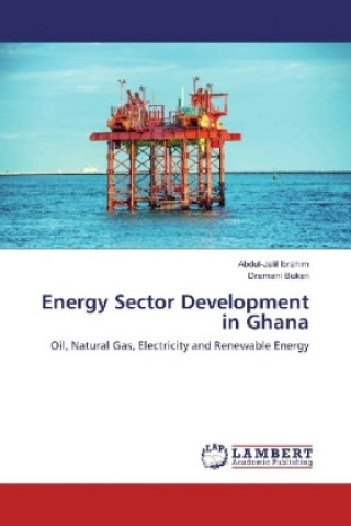 Kniha Energy Sector Development in Ghana Abdul-Jalil Ibrahim