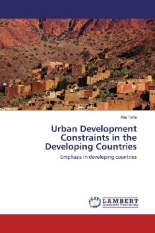 Knjiga Urban Development Constraints in the Developing Countries Alia Taha