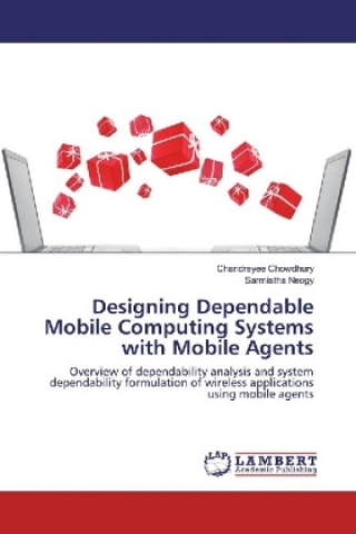 Carte Designing Dependable Mobile Computing Systems with Mobile Agents Chandreyee Chowdhury