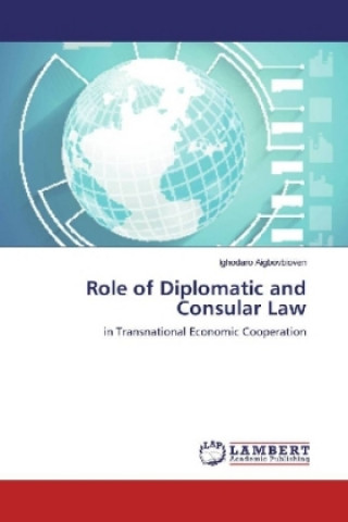 Книга Role of Diplomatic and Consular Law Ighodaro Aigbovbioven