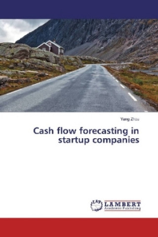 Βιβλίο Cash flow forecasting in startup companies Yang Zhou