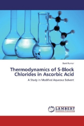 Carte Thermodynamics of S-Block Chlorides in Ascorbic Acid Sunil Kumar