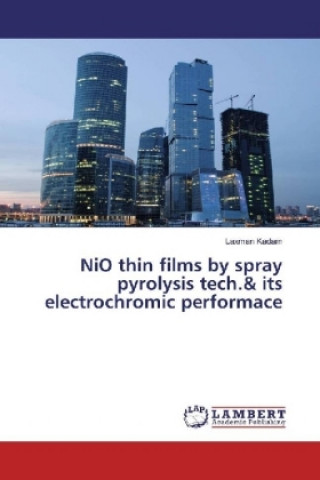 Książka NiO thin films by spray pyrolysis tech.& its electrochromic performace Laxman Kadam