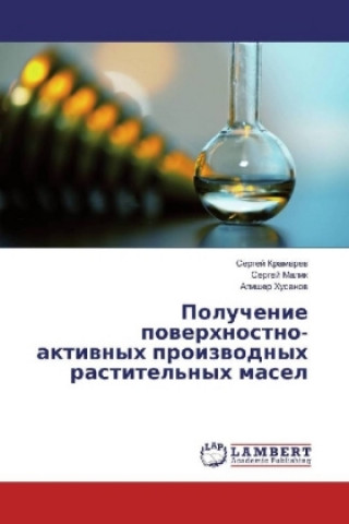 Könyv Poluchenie poverhnostno-aktivnyh proizvodnyh rastitel'nyh masel Sergej Kramarev