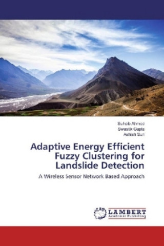 Könyv Adaptive Energy Efficient Fuzzy Clustering for Landslide Detection Suhaib Ahmed