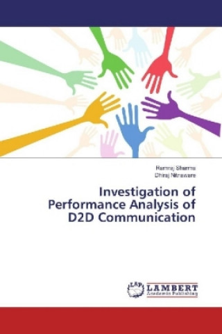 Carte Investigation of Performance Analysis of D2D Communication Ramraj Sharma