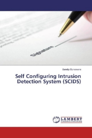 Kniha Self Configuring Intrusion Detection System (SCIDS) Sandip Sonawane