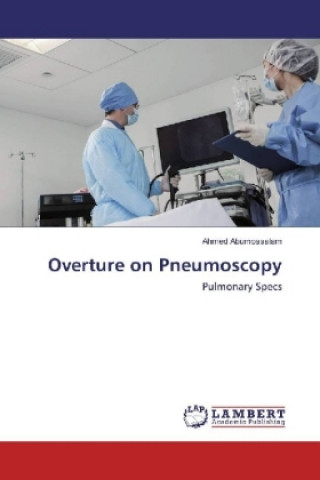 Книга Overture on Pneumoscopy Ahmed Abumossalam