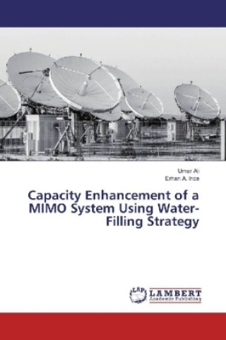 Βιβλίο Capacity Enhancement of a MIMO System Using Water-Filling Strategy Umar Ali