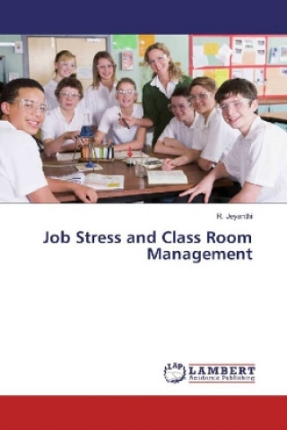 Книга Job Stress and Class Room Management R. Jeyanthi
