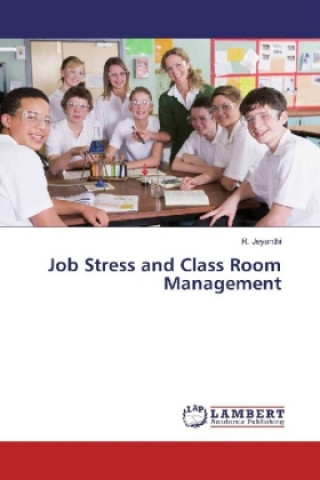 Kniha Job Stress and Class Room Management R. Jeyanthi