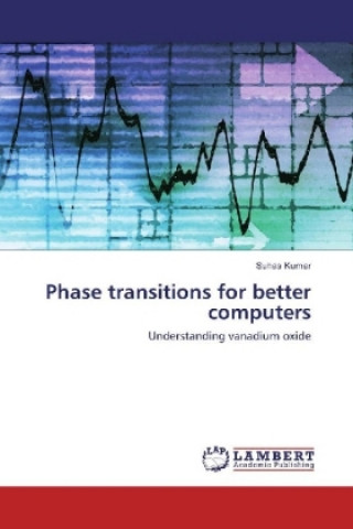 Knjiga Phase transitions for better computers Suhas Kumar