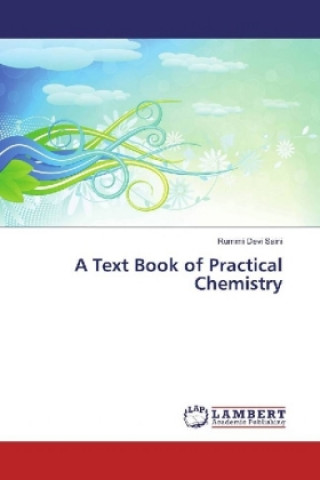 Knjiga A Text Book of Practical Chemistry Rummi Devi Saini