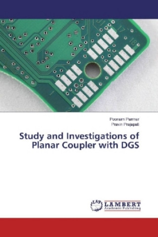 Livre Study and Investigations of Planar Coupler with DGS Poonam Parmar