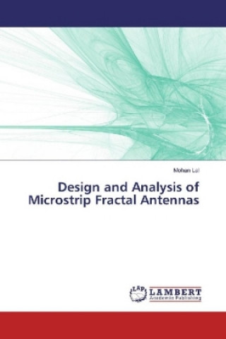 Kniha Design and Analysis of Microstrip Fractal Antennas Mohan Lal