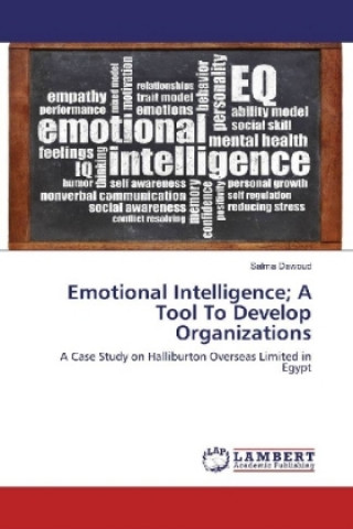 Βιβλίο Emotional Intelligence; A Tool To Develop Organizations Salma Dawoud